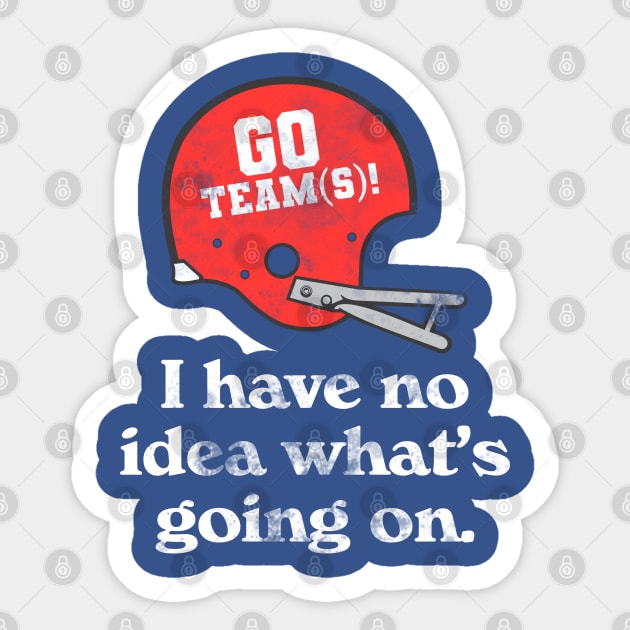 I Have No Idea What's Going On // Funny Football Sports Design Sticker by darklordpug